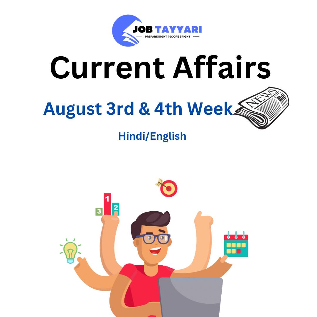 Current Affair August 3rd & 4th Week